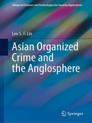 cover image of Asian Organized Crime and the Anglosphere